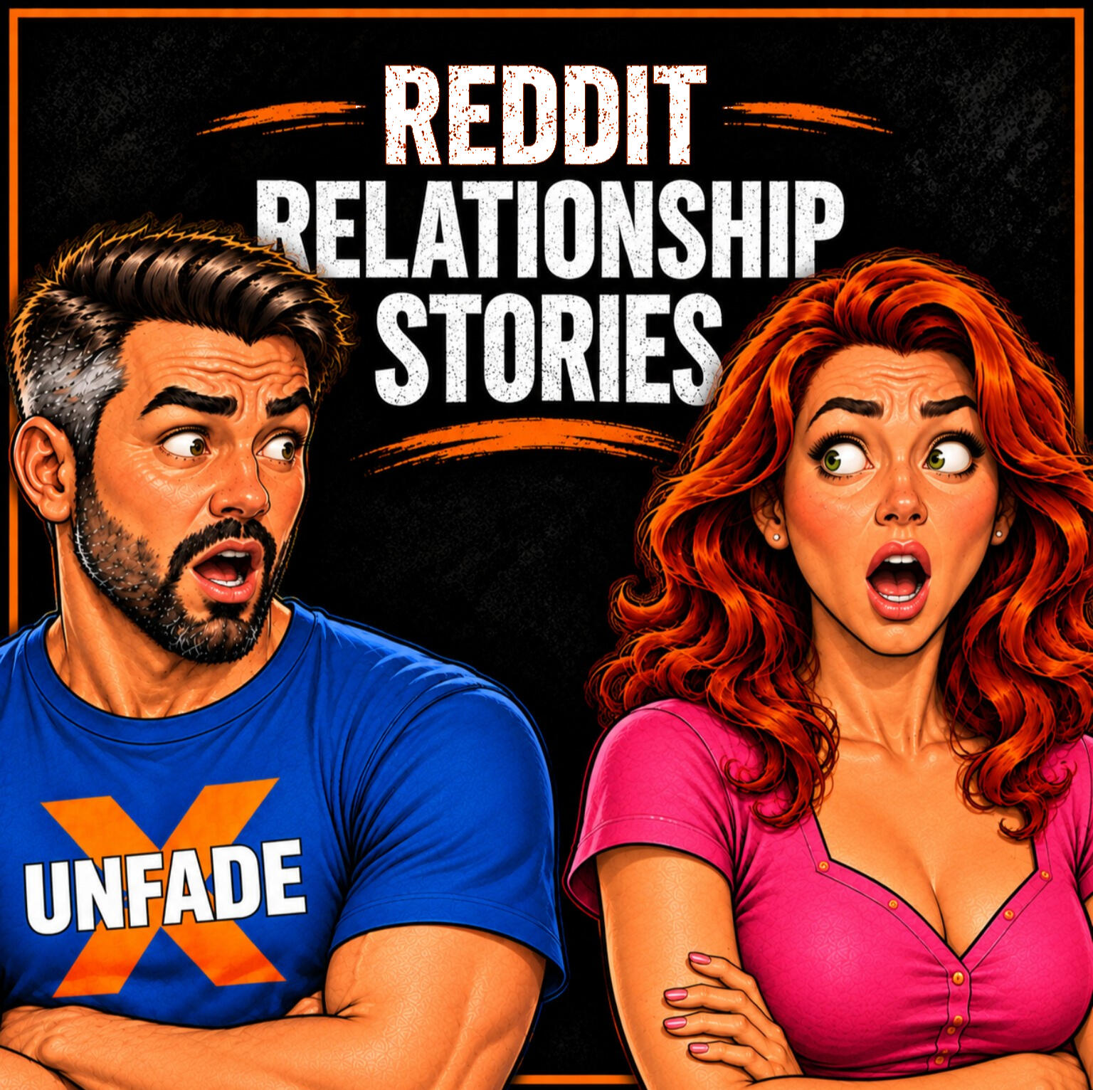 UNFADE X UNFADE X Reddit Relationship Channel